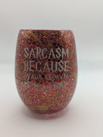 Stemless Glass - Harry Potter - Sarcasm because
