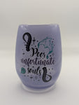 Stemless Glass - Little Mermaid - Poor Unfortunate Souls